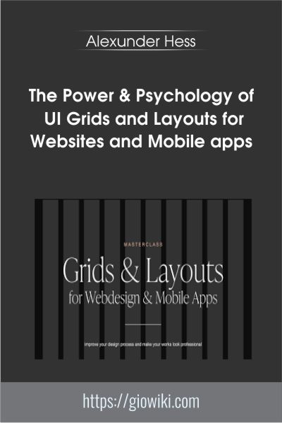 The Power & Psychology of UI Grids and Layouts for Websites and Mobile apps - Alexunder Hess
