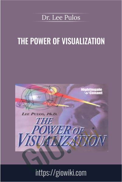 The Power of Visualization - Dr. Lee Pulos
