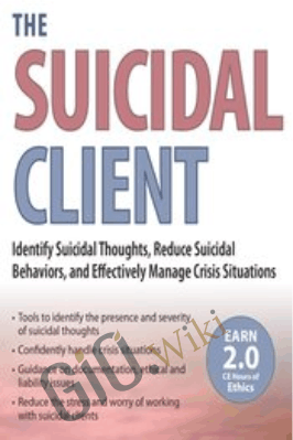 The Suicidal Client: Identify Suicidal Thoughts, Reduce Suicidal Behaviors...- Glenn Sullivan
