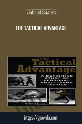 The Tactical Advantage - Gabe Suarez