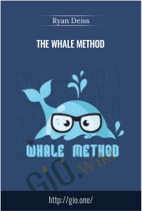 The Whale Method – Ryan Deiss