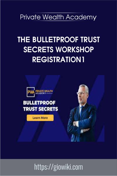 The bulletproof trust secrets workshop registration1 - Private Wealth Academy