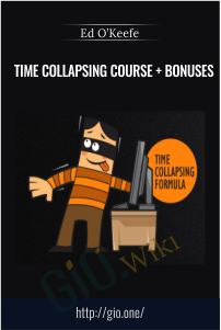 Time Collapsing Course + Bonuses – Ed O’Keefe