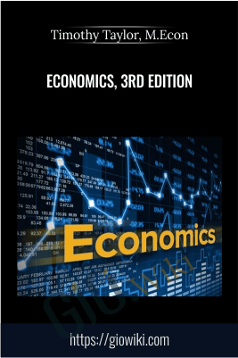 Economics, 3rd Edition – Timothy Taylor, M.Econ