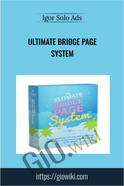 Ultimate Bridge Page System - Igor Solo Ads