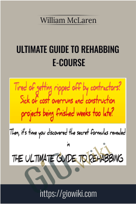 Ultimate Guide to Rehabbing E-Course – William Bronchick