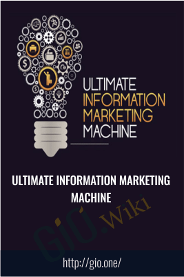 Ultimate Information Marketing Machine - GKIC