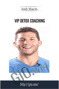 VIP Detox Coaching – Josh Macin