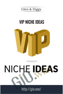 VIP Niche Ideas - Glen & Diggy