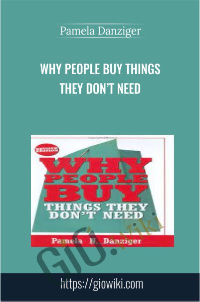 Why People Buy Things They Don’t Need - Pamela Danziger