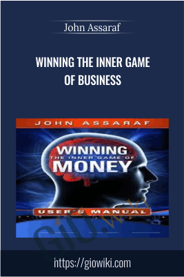 Winning The Inner Game Of Business - John Assaraf