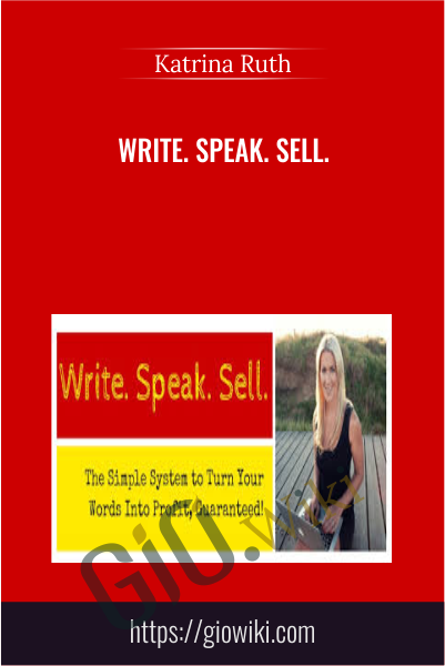 Write. Speak. Sell.- Katrina Ruth
