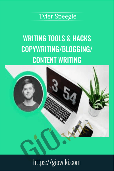 Writing Tools & Hacks Copywriting/Blogging/Content Writing - Tyler Speegle