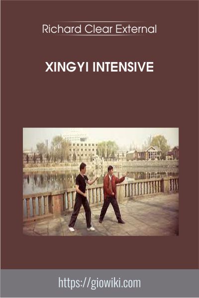 Xingyi Intensive - Richard Clear External
