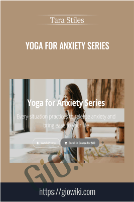 Yoga for Anxiety Series - Tara Stiles