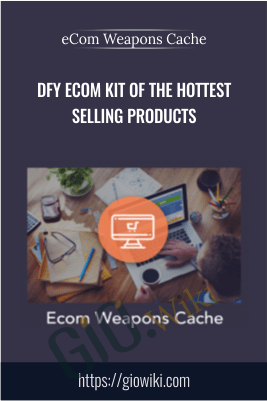 DFY eCom Kit Of The Hottest Selling Products - eCom Weapons Cache