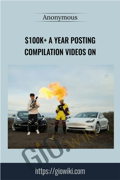 $100k+ A Year Posting Compilation Videos On