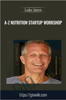 A-Z Nutrition Startup Workshop – Luke Jaten