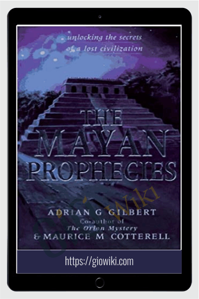 The Mayan Prophecies – Adrian Gilbert