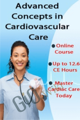 Advanced Concepts in Cardiovascular Care - Karen M. Marzlin