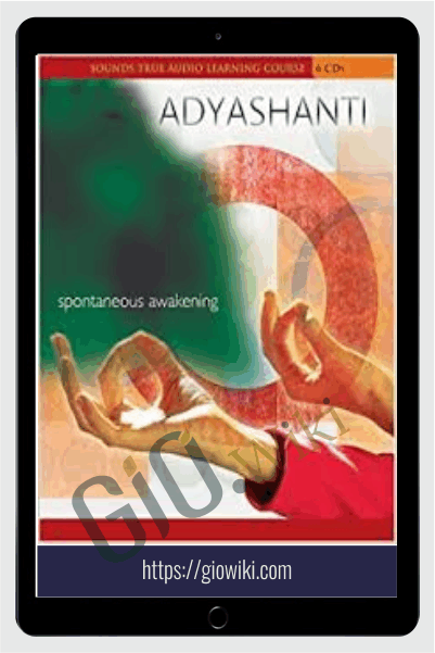 Spontaneous Awakening - Adyashanti