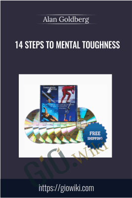 14 Steps to Mental Toughness - Alan Goldberg