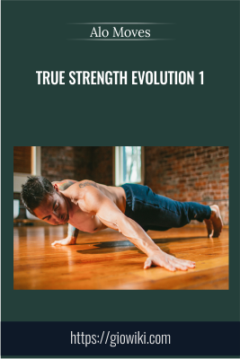 Alo Moves - True Strength Evolution 1 - Dylan Werner