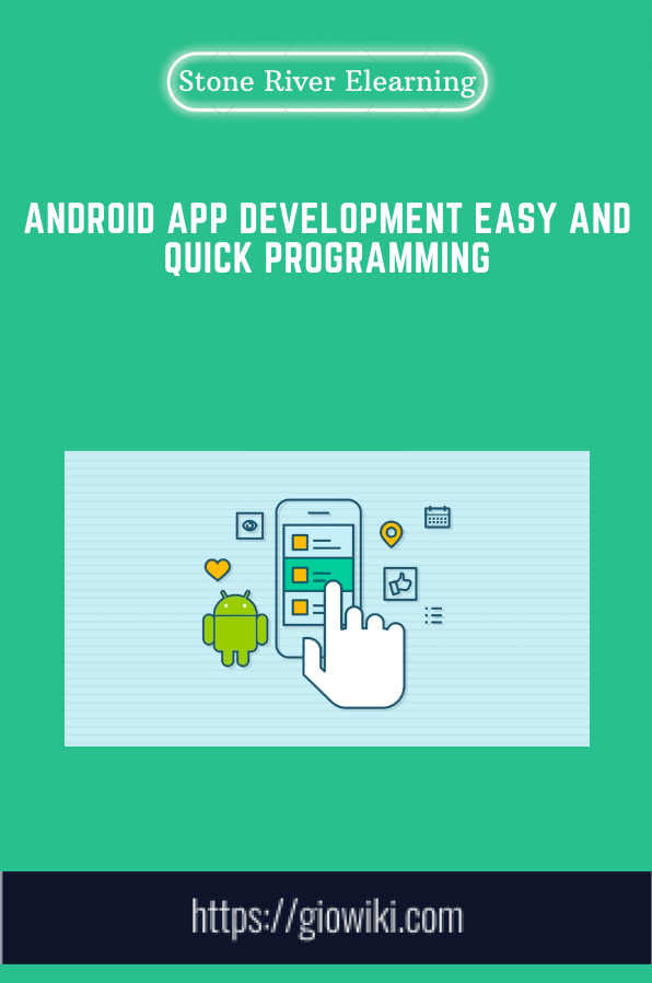 Android App Development Easy and Quick Programming - Stone River Elearning