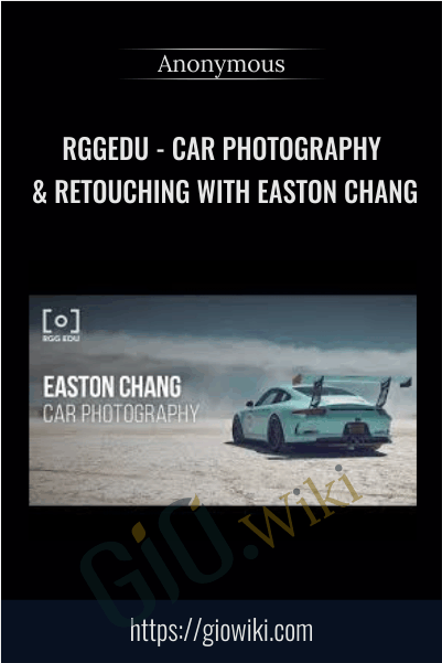 RGGEDU - Car Photography & Retouching with Easton Chang