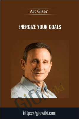 Energize Your Goals – Art Giser