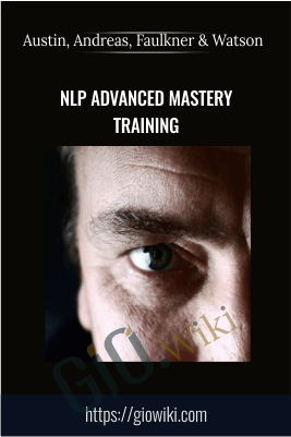 NLP Advanced Mastery Training - Austin, Andreas, Faulkner and Watson