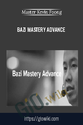 Bazi Mastery Advance - Master Kevin Foong