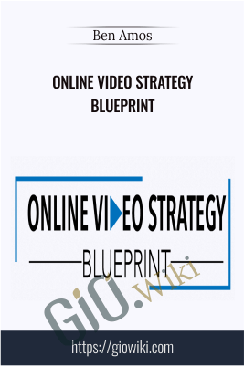Online Video Strategy Blueprint - Ben Amos