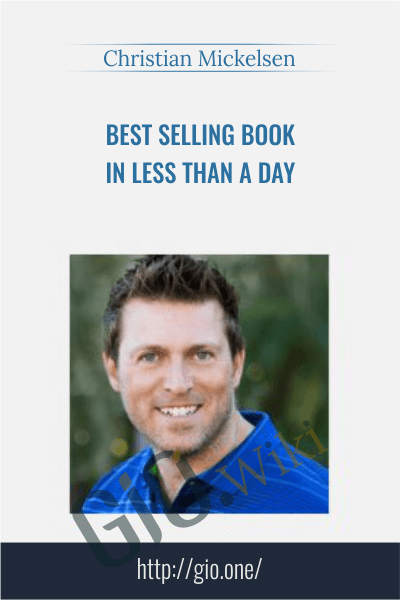 Best Selling Book In Less Than A Day - Christian Mickelsen