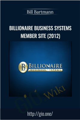 Billionaire Business Systems Member Site (2012) – Bill Bartmann