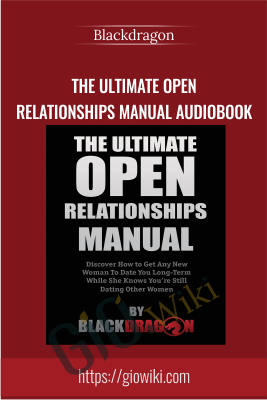 The Ultimate Open Relationships Manual Audiobook - Blackdragon
