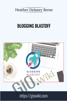 Blogging Blastoff - Heather Delaney Reese