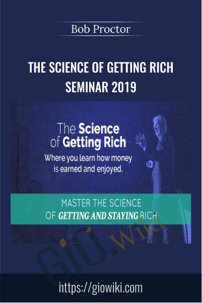 The Science of Getting Rich Seminar 2019 - Bob Proctor