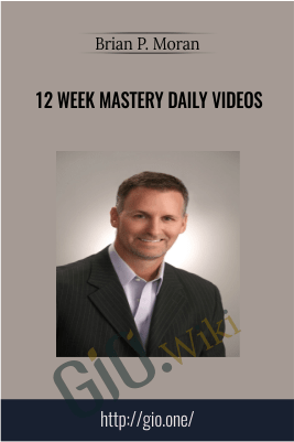 12 Week Mastery Daily Videos – Brian P. Moran