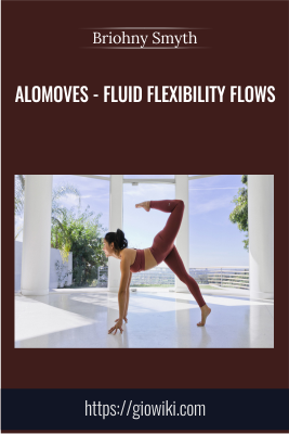 AloMoves - Fluid Flexibility Flows - Briohny Smyth