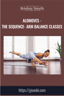 AloMoves - The Sequence- Arm Balance Classes - Briohny Smyth