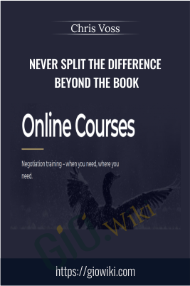 Never Split the Difference Beyond the Book – Chris Voss