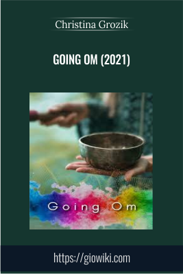 Going Om (2021) - Christina Grozik