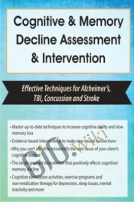 Cognitive & Memory Decline Assessment & Intervention: Effective Techniques for Alzheimer’s, TBI, Concussion and Stroke - Maxwell Perkins