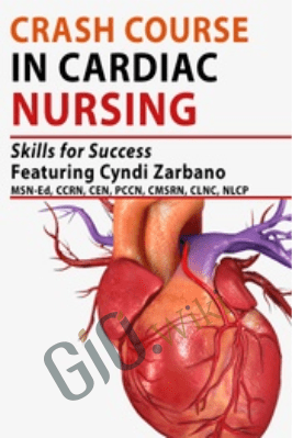 Crash Course in Cardiac Nursing: Skills for Success - Cyndi Zarbano