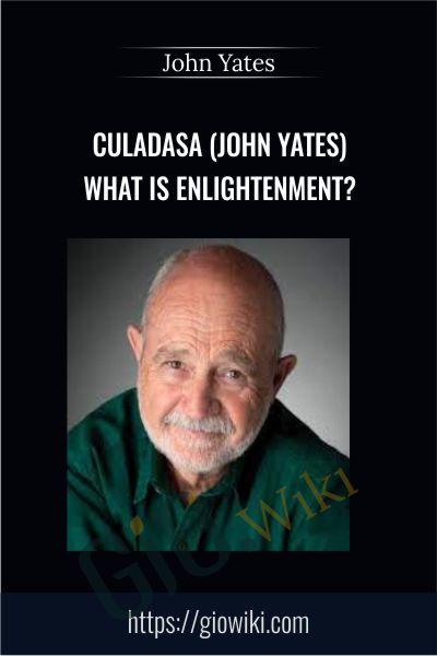 Culadasa (John Yates) What is Enlightenment?