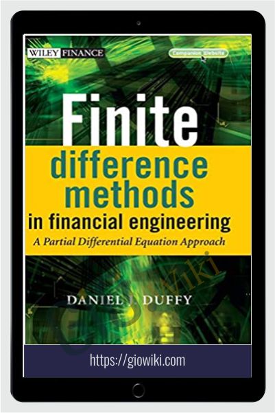 Finite Difference Methods In Financial Engineering – Daniel Duffy