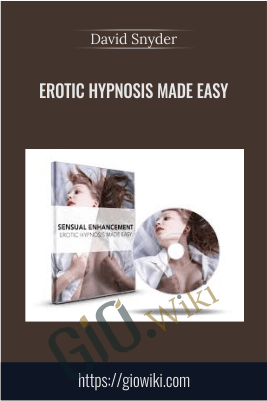 Erotic Hypnosis Made Easy - David Snyder