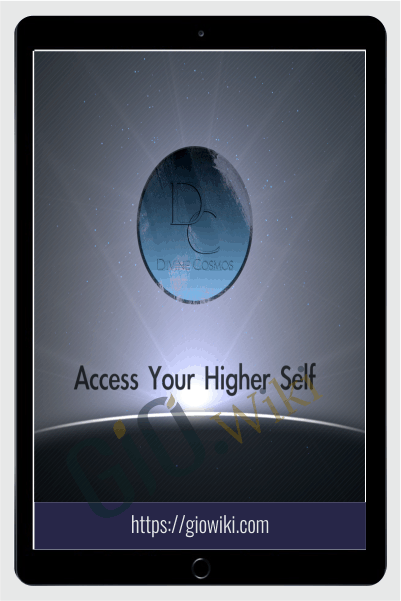 Access Your Higher Self Program - David Wilcock