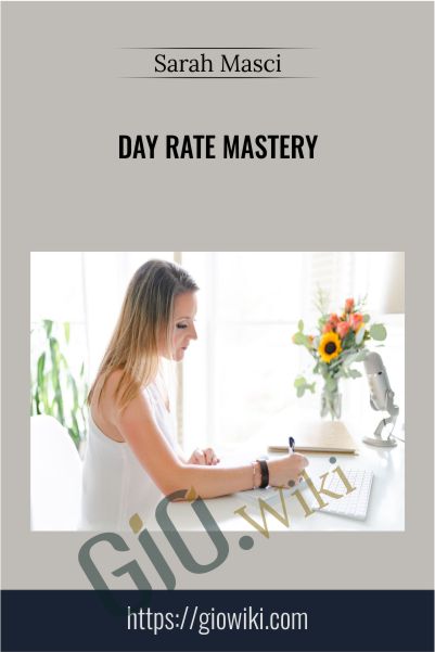 Day Rate Mastery - Sarah Masci